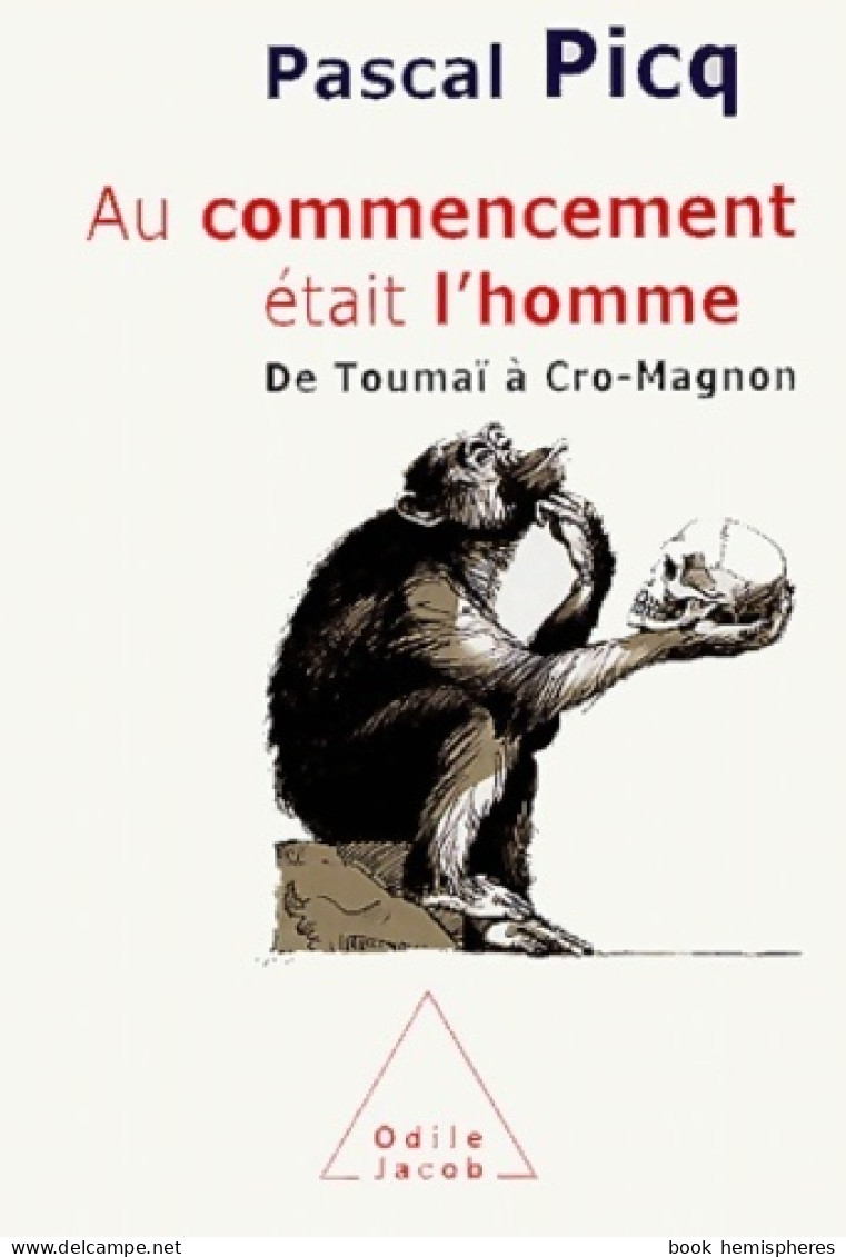 Au Commencement était L'homm. De Toumaï à Cro-magnon (2003) De Pascal Picq - Wetenschap