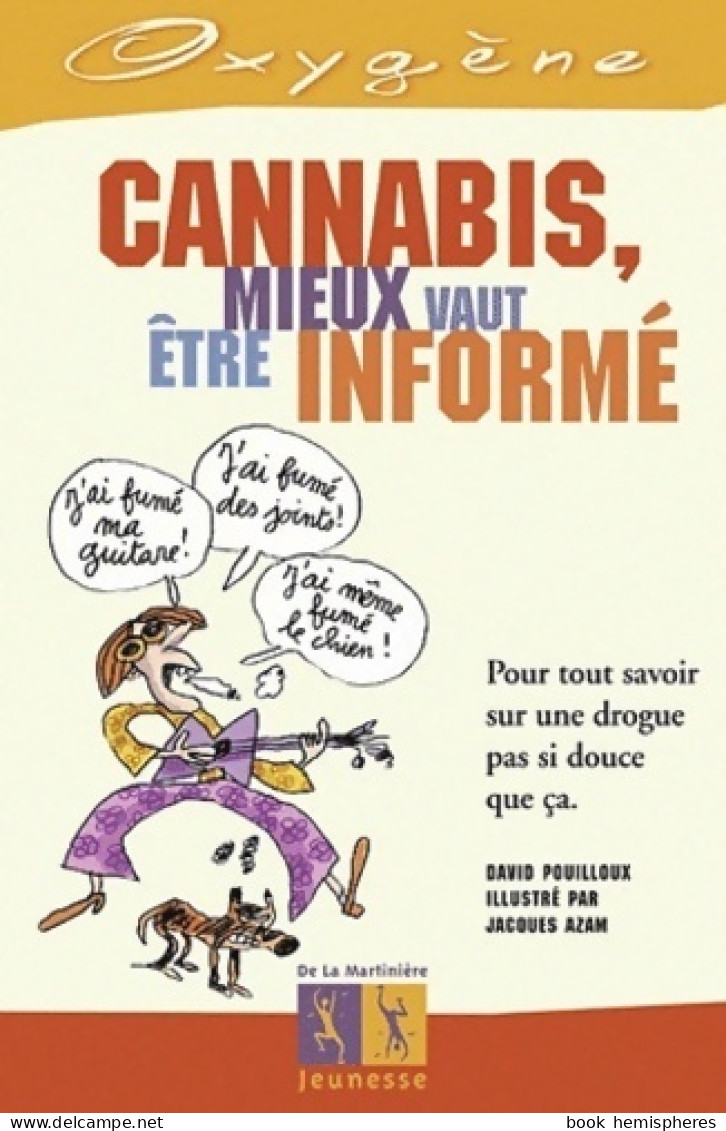 Cannabis, Mieux Vaut être Informé (2004) De David Pouilloux - Santé