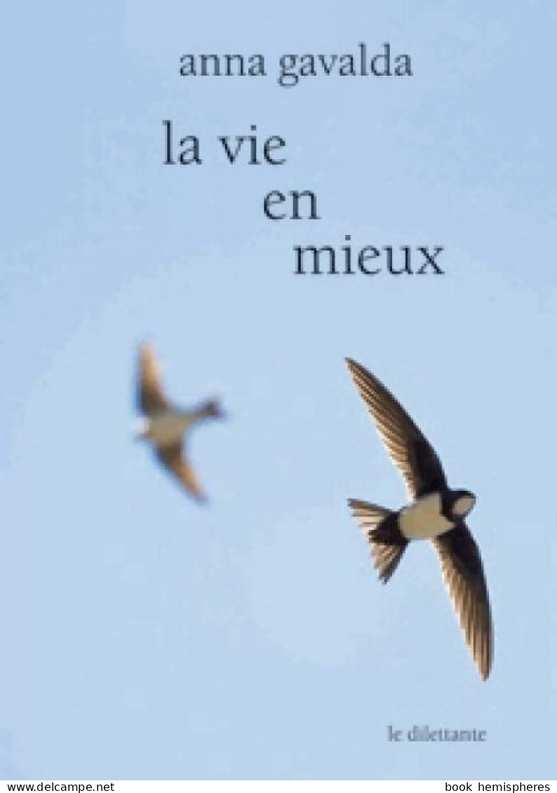 La Vie En Mieux (2014) De Anna Gavalda - Autres & Non Classés