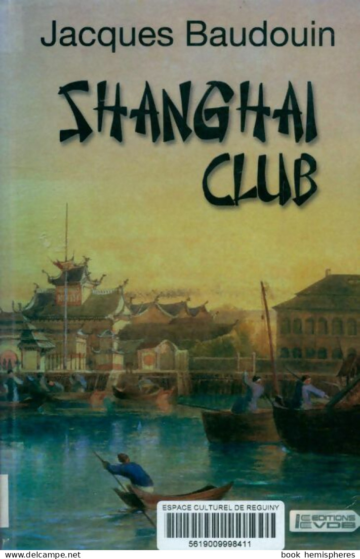 Shanghai Club (2011) De Jacques Baudouin - Autres & Non Classés