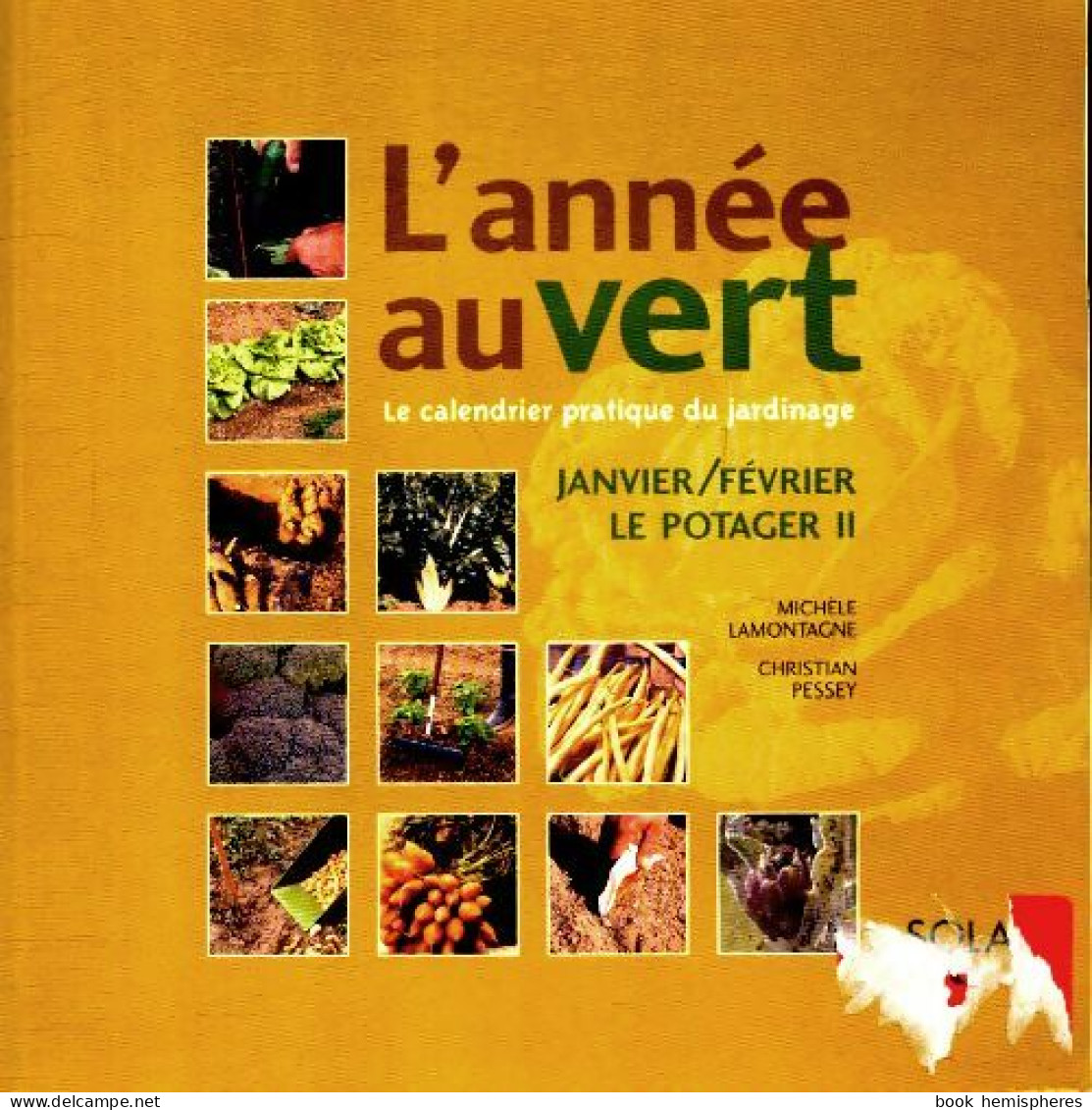 L'année Au Vert  Le Potager 2 (2004) De MichÃÅ¡le Lamontagne - Autres & Non Classés