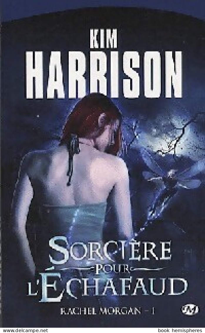 Sorcière Pour L'échafaud (2010) De Kim Harrison - Fantastique