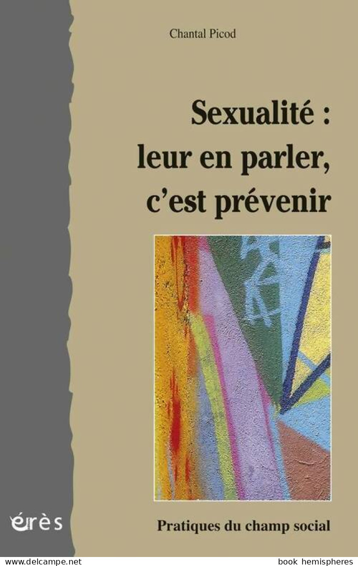 Sexualité : Leur En Parler C'est Prévenir (1994) De Chantal Picod - Gezondheid