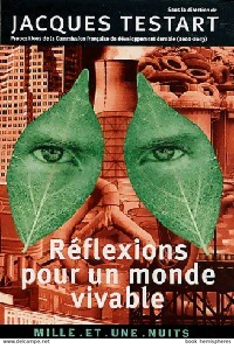Réflexions Pour Un Monde Vivable (2003) De Jacques Testart - Nature