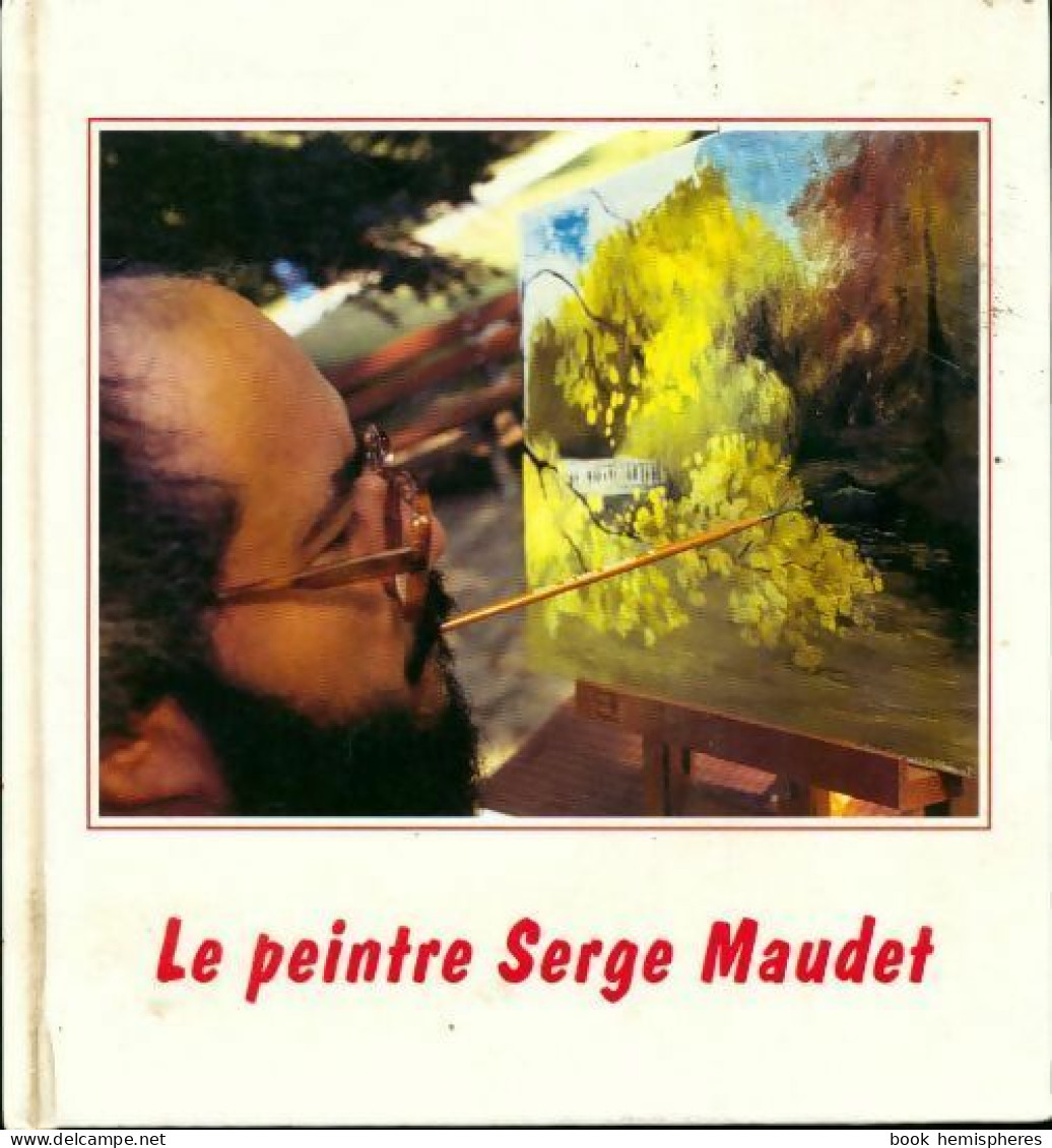 Le Peintre Serge Maudet (1995) De Serge Maudet - Kunst