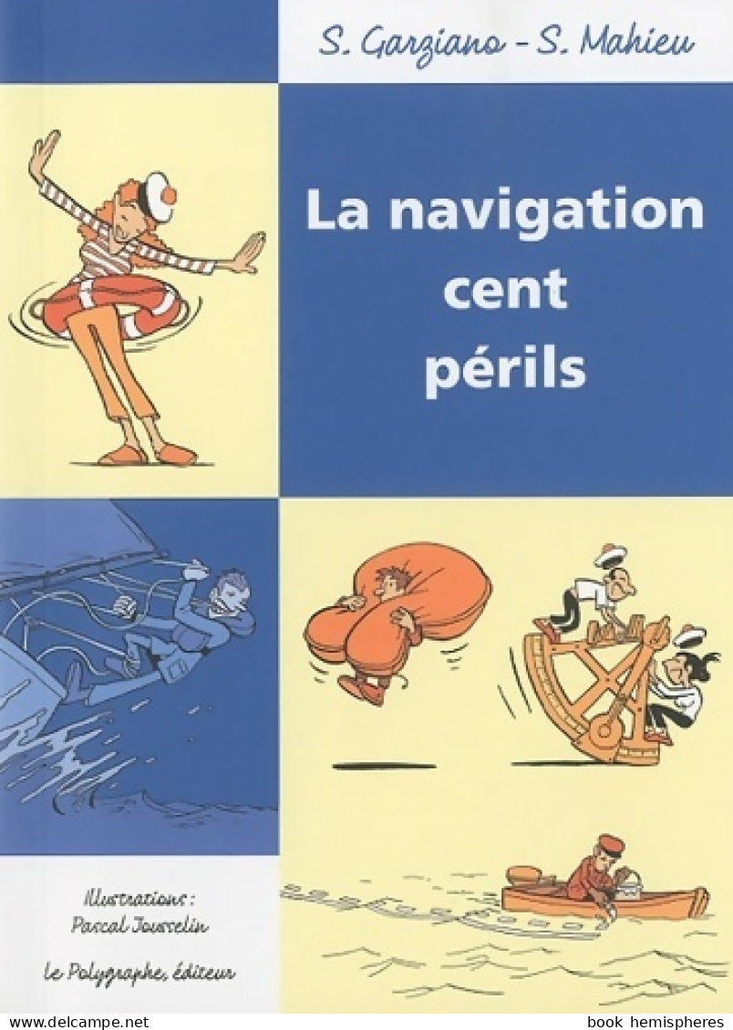 La Navigation Cent Périls (2010) De Stéphane Garziano - Bateau