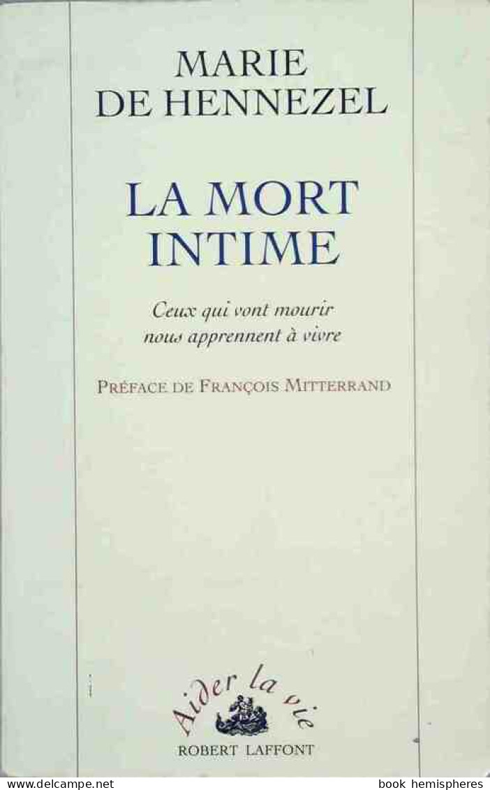 La Mort Intime (1995) De Marie De Hennezel - Psychologie/Philosophie