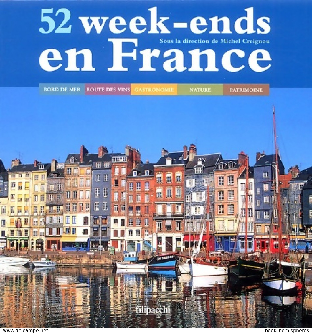 52 Week-ends En France (2006) De Michel Creignou - Tourisme