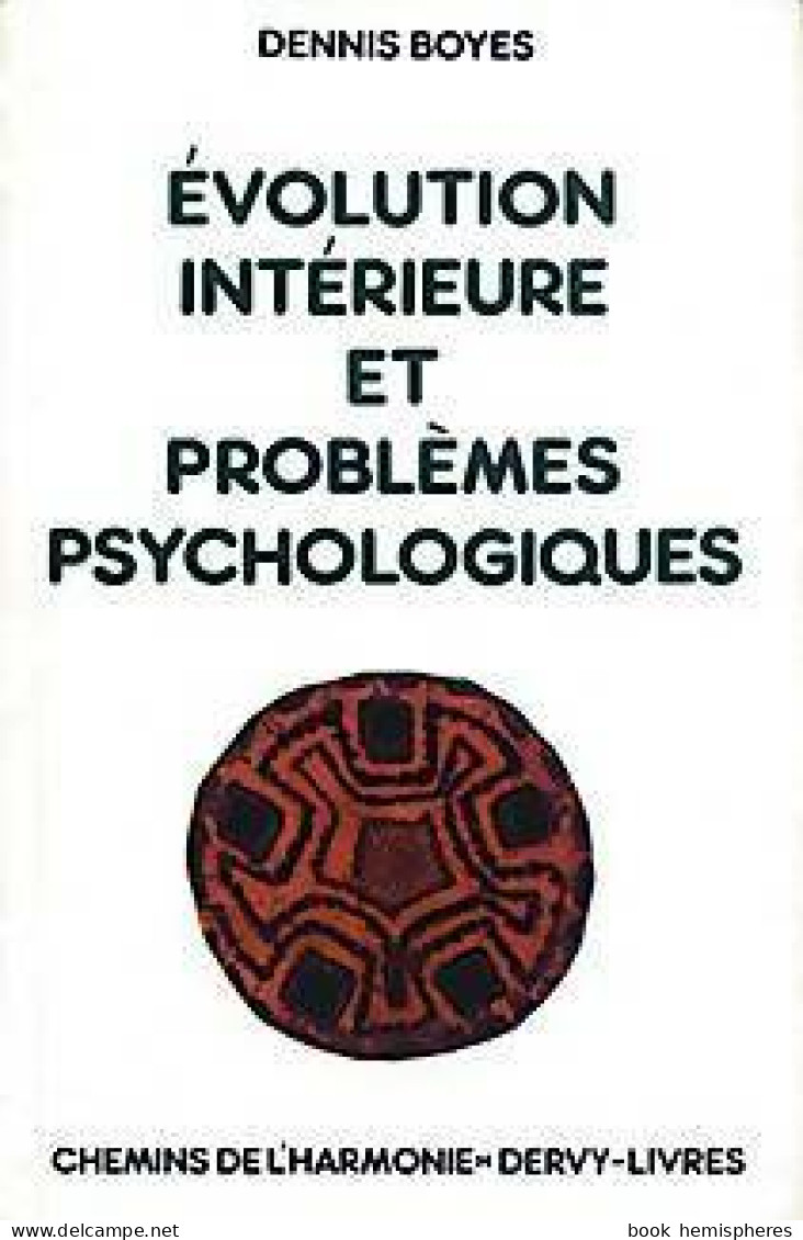 Evolution Intérieure Et Problèmes Psychologiques (1986) De Dennis Boyes - Psychologie/Philosophie