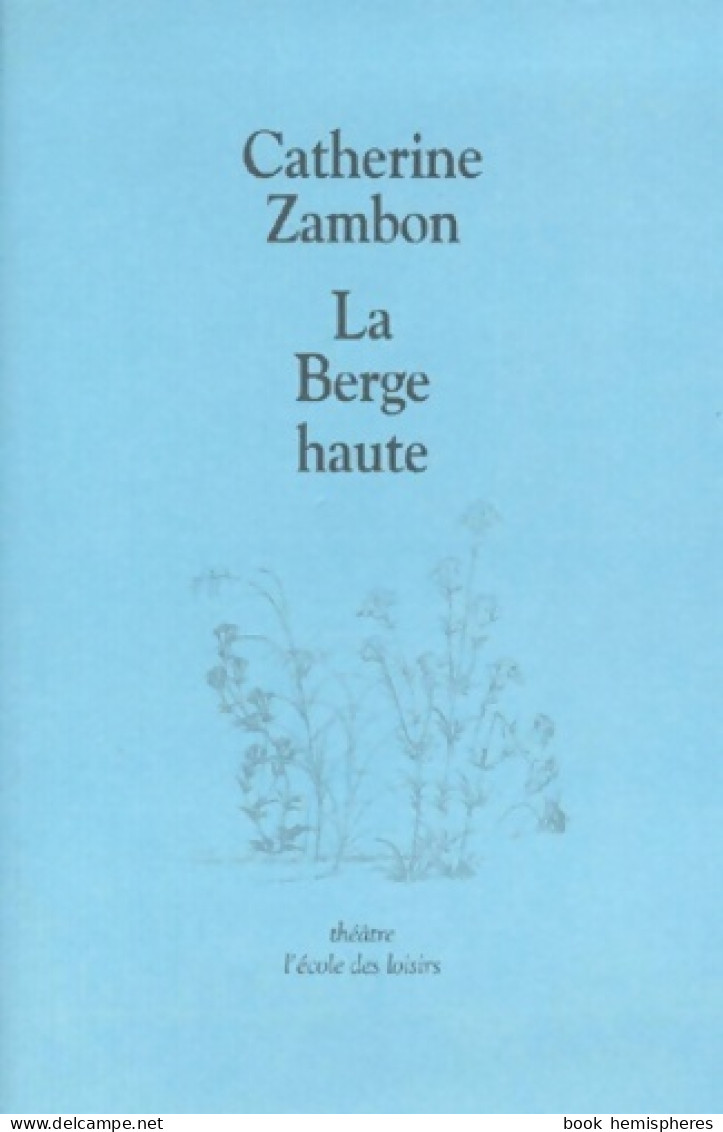 La Berge Haute (2000) De Catherine Zambon - Andere & Zonder Classificatie