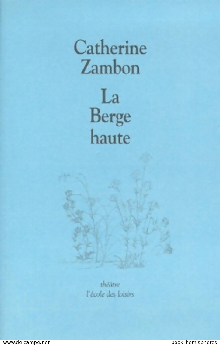 La Berge Haute (2000) De Catherine Zambon - Autres & Non Classés
