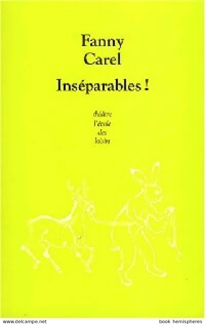 Inséparables (2008) De Fanny Carel - Autres & Non Classés