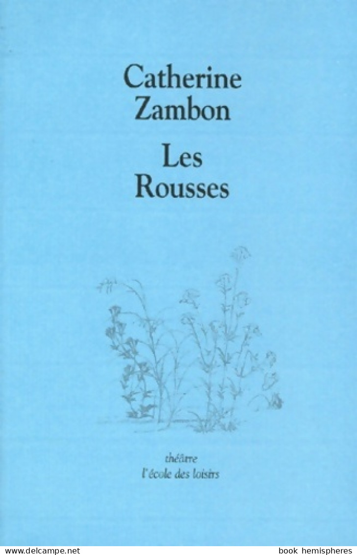 Les Rousses (2004) De Catherine Zambon - Sonstige & Ohne Zuordnung