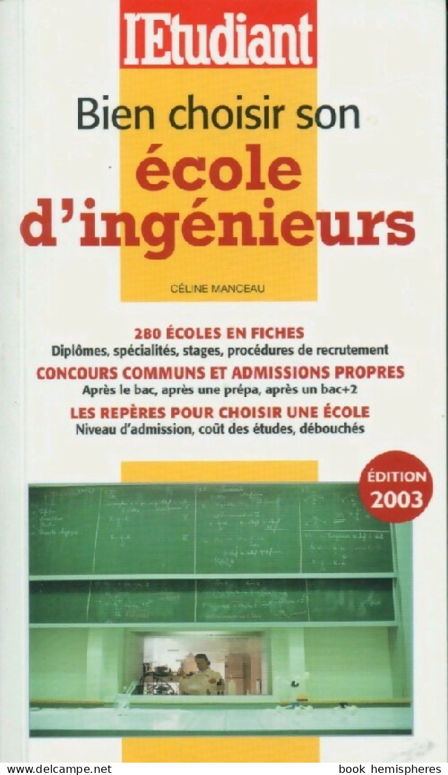 Bien Choisir Son école D'ingénieurs (2003) De Céline Manceau - Unclassified