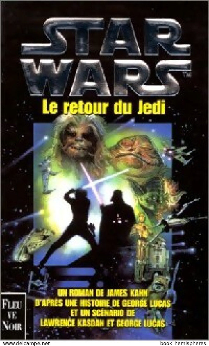 La Trilogie Fondatrice Tome III : Le Retour Du Jedi (1999) De James Kahn - Altri & Non Classificati