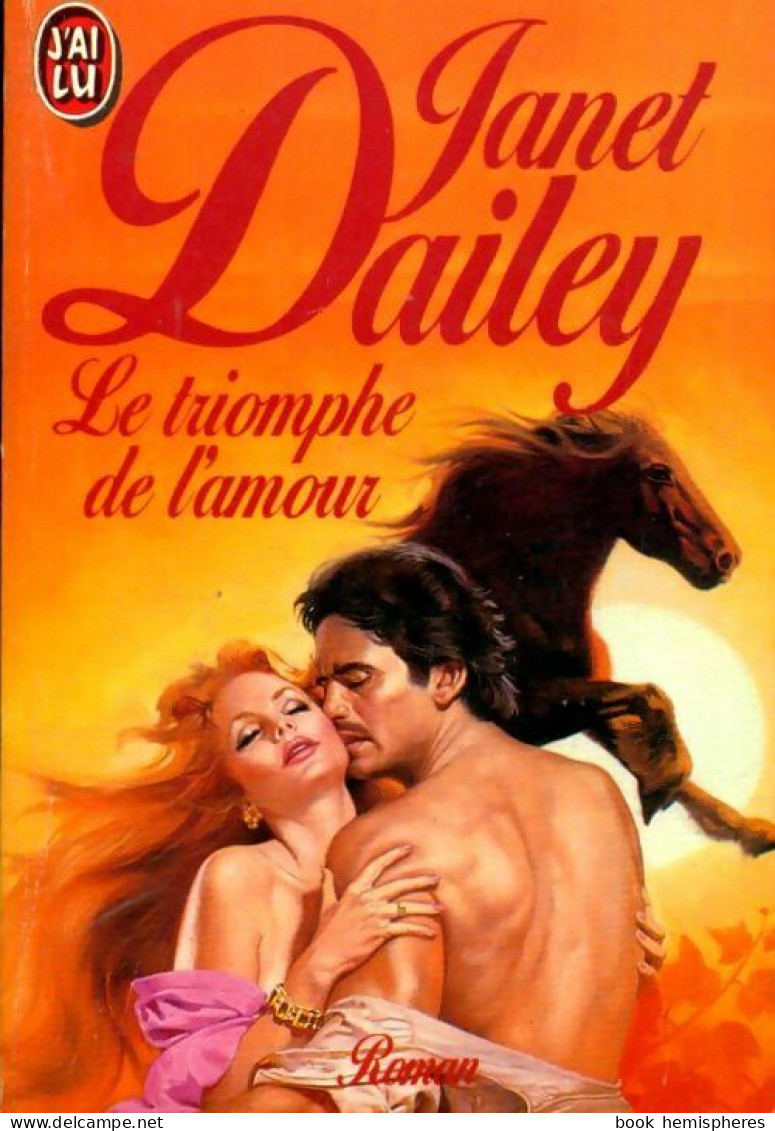 Le Triomphe De L'amour (1988) De Janet Dailey - Romantique