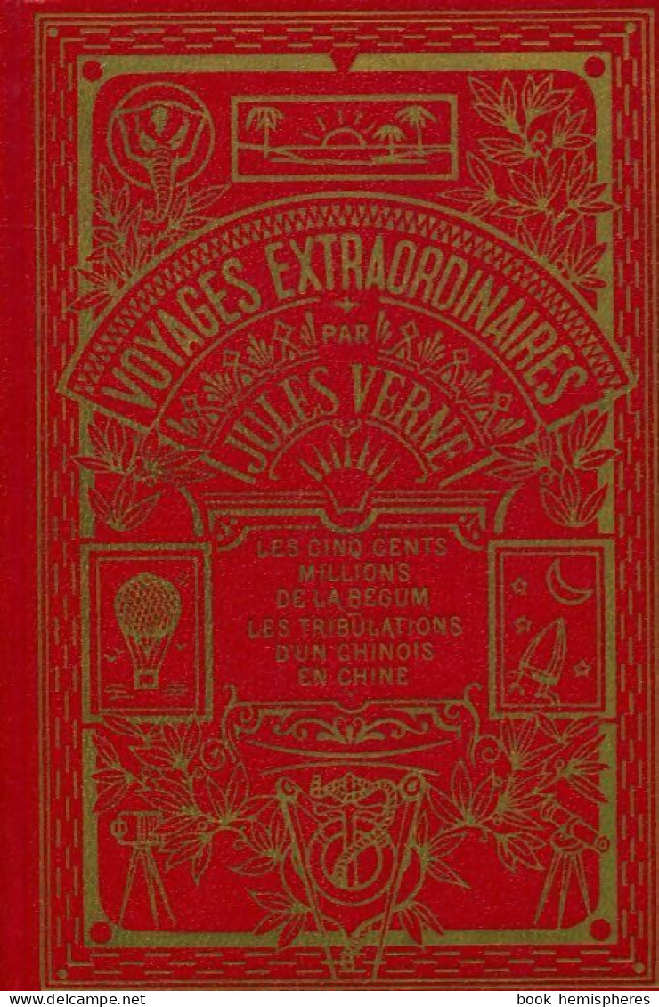 Les 500 Millions De La Bégum / Les Tribulations D'un Chinois En Chine (1969) De Jules Verne - Classic Authors