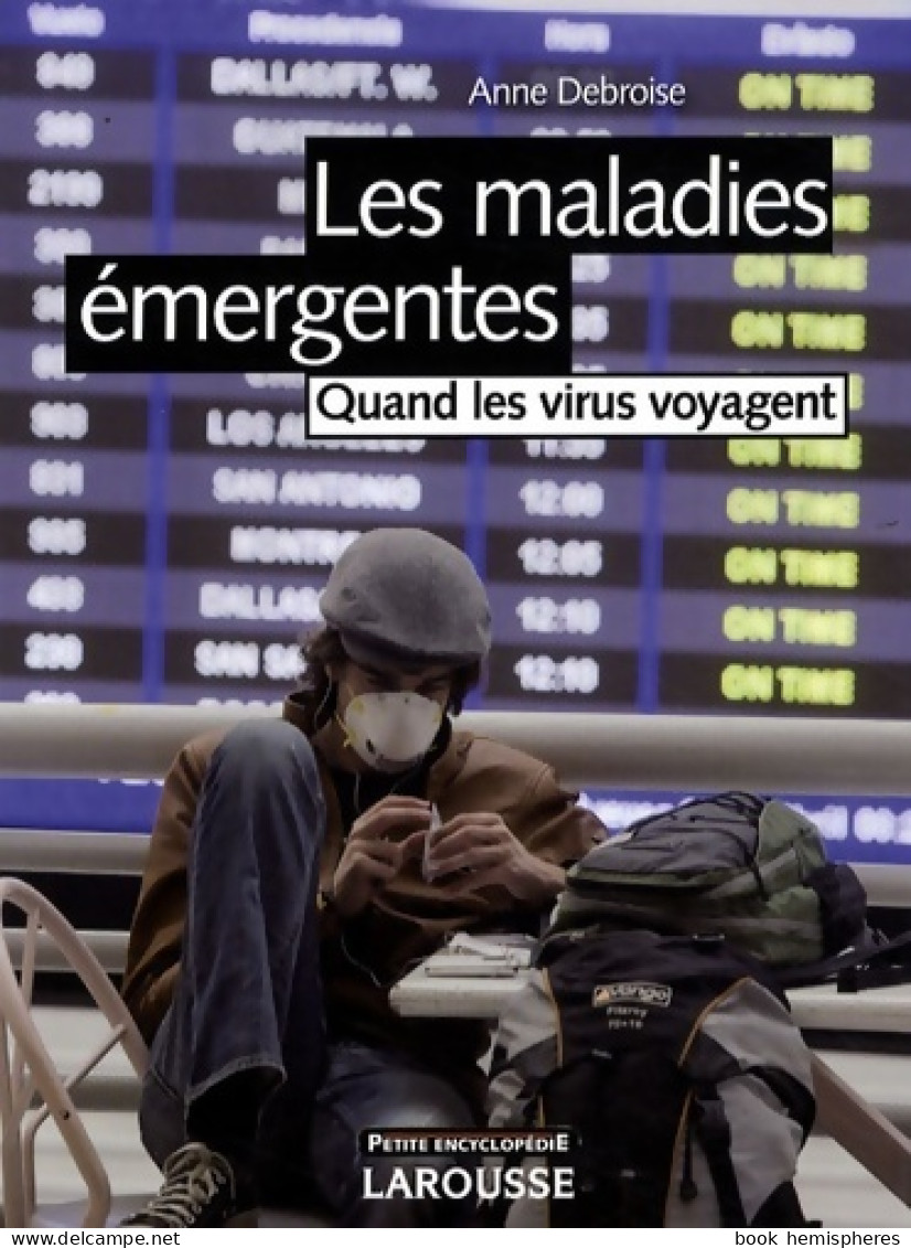 Les Maladies émergentes - Nouvelle édition (2009) De Anne Debroise - Sciences