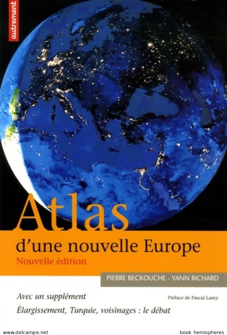 ATLAS D'UNE NOUVELLE Europe (2005) De Richard YANN BECKOUCHE PIERRE - Geografía