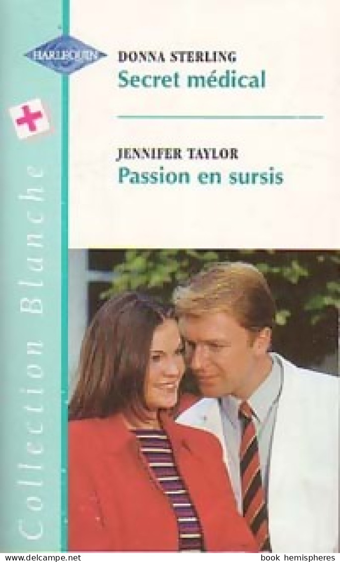 Secret Médical / Passion En Sursis (1999) De Donna Taylor - Romantiek