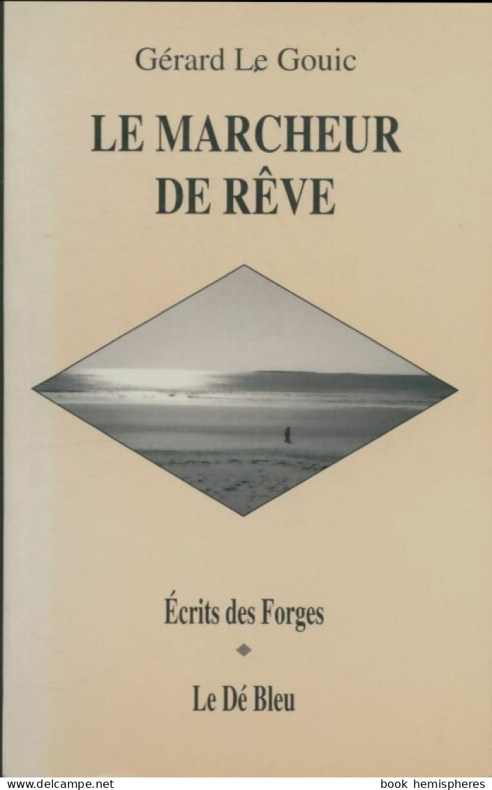 Le Marcheur De Rêve (1996) De Gérard Le Gouic - Other & Unclassified