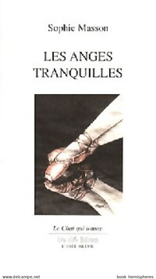 Les Anges Tranquilles (2008) De Sophie Masson - Other & Unclassified