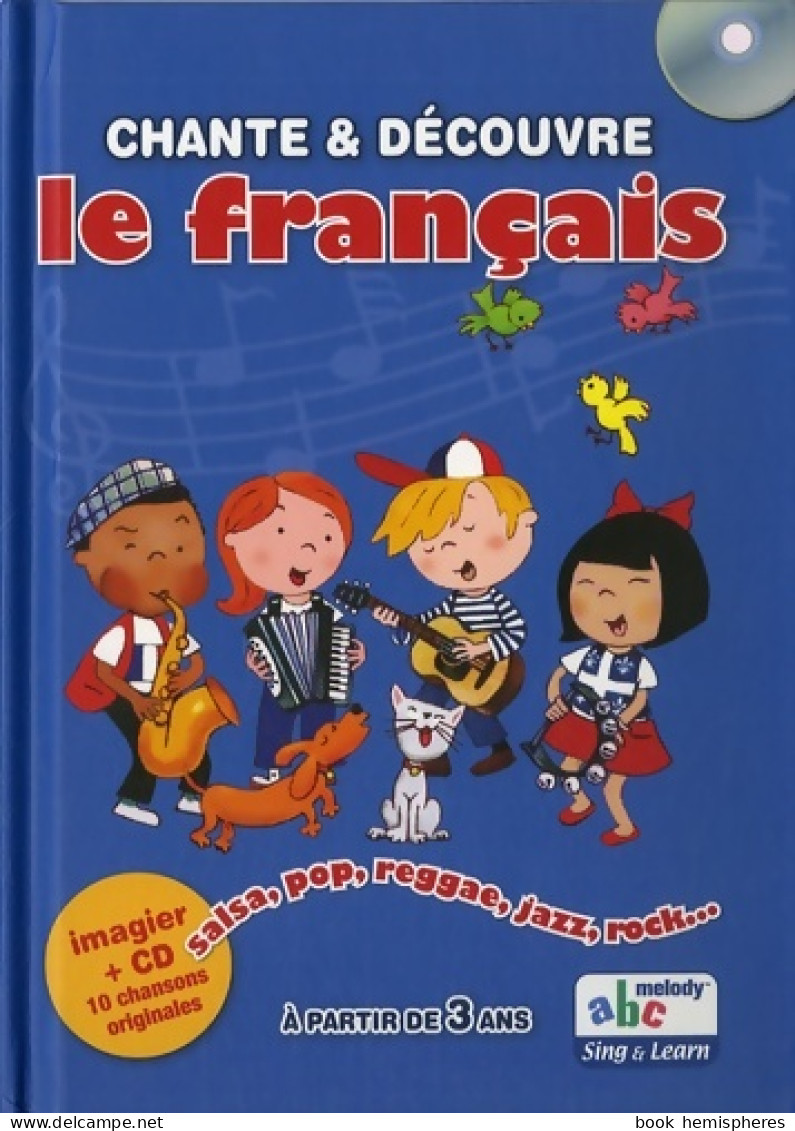 Chante Et Découvre Le Français (2007) De Husar Stéphane - 0-6 Jahre