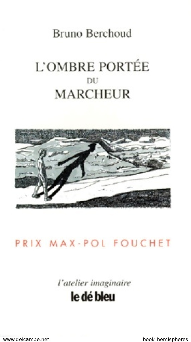 L'ombre Portée Du Marcheur (1998) De Bruno Berchoud - Other & Unclassified