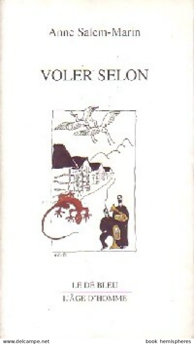 Voler Selon (1997) De Anne Salem-Martin - Autres & Non Classés