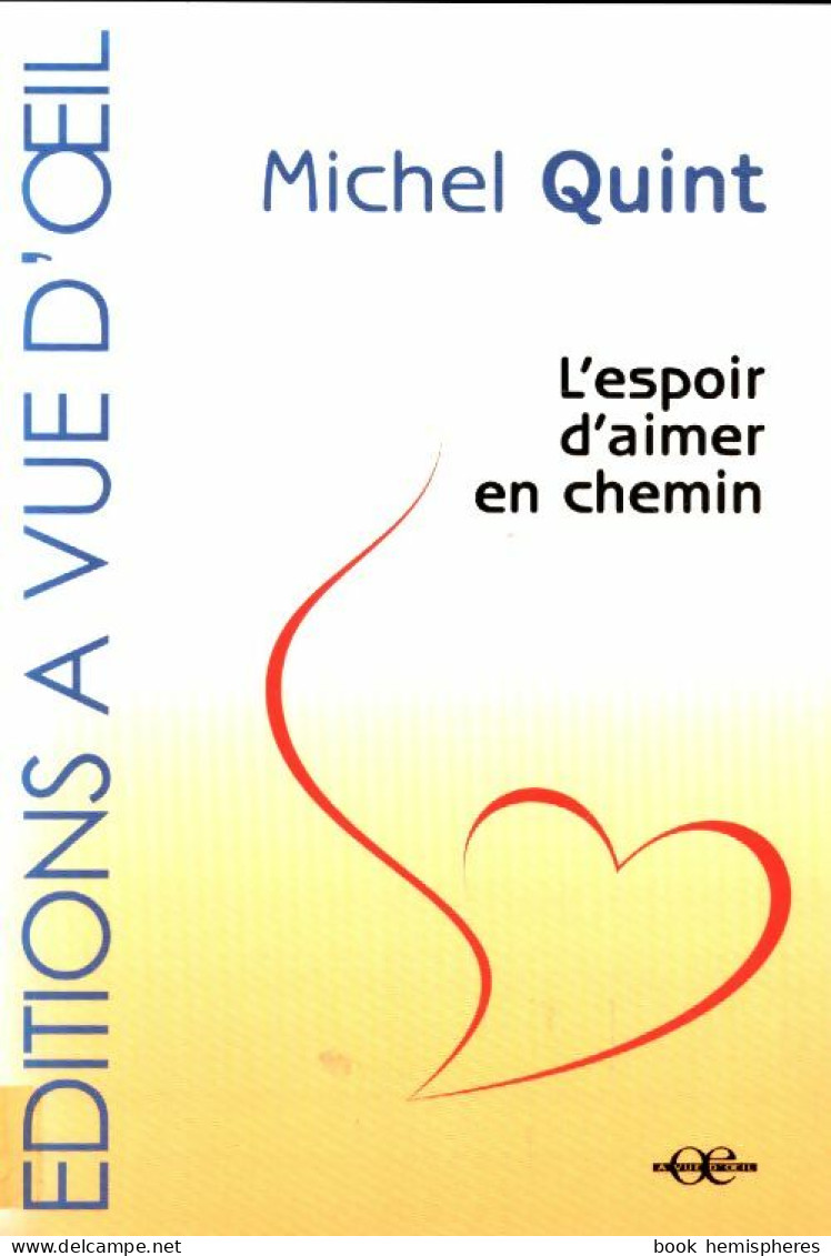 L'espoir D'aimer En Chemin (2006) De Michel Quint - Psychologie/Philosophie