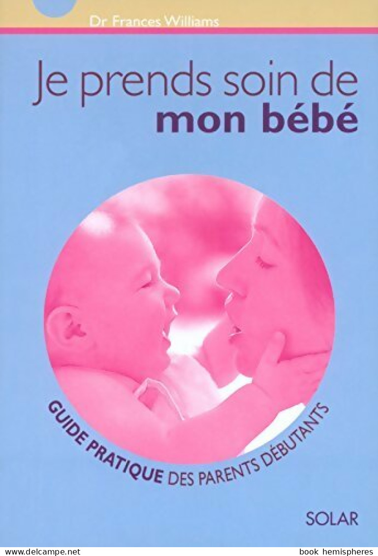 Je Prends Soin De Mon Bébé (2003) De Frances Williams - Salud