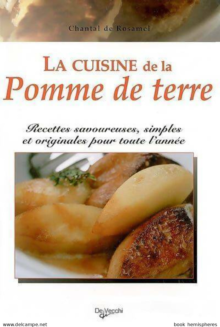 La Cuisine De La Pomme De Terre (2003) De Chantal De Rosamel - Gastronomia