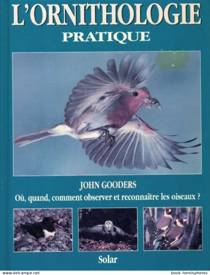 L'ornithologie Pratique (1993) De John Gooders - Dieren