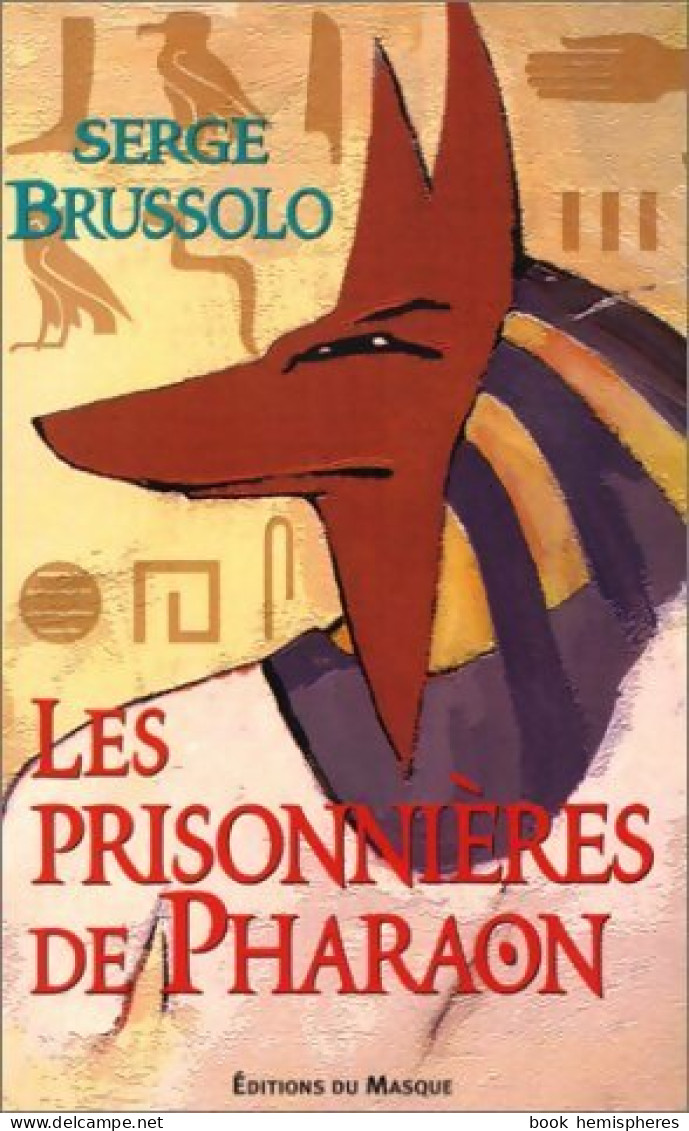 Les Prisonnières De Pharaon (1999) De Serge Brussolo - Other & Unclassified