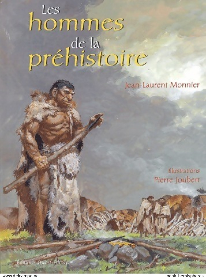 Les Hommes De La Préhistoire (2002) De Jean-Laurent Monnier - Histoire