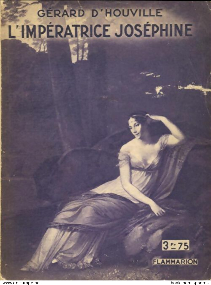 L'impératrice Joséphine (1925) De Gérard D'Houville - Histoire
