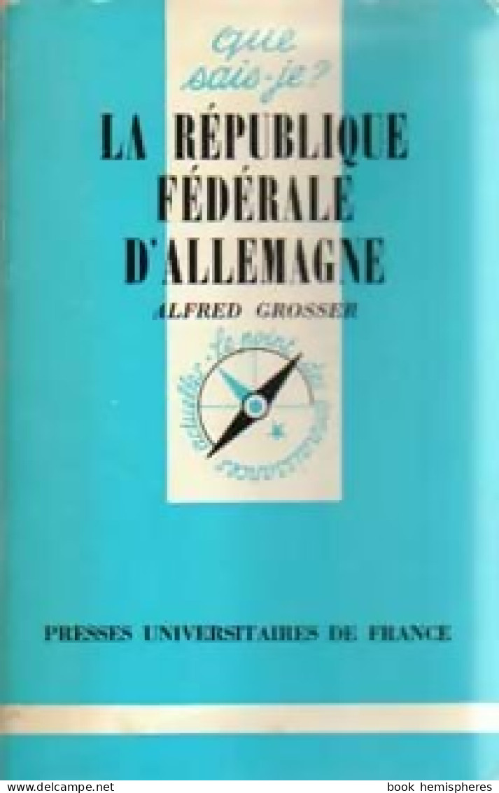 La République Fédérale D'Allemagne (1978) De Alfred Grosser - Tourisme