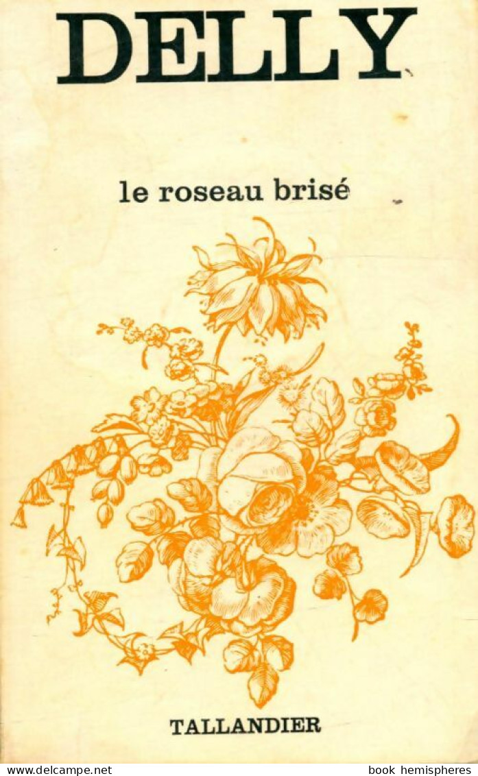 Le Roseau Brisé (1973) De Delly - Romantik