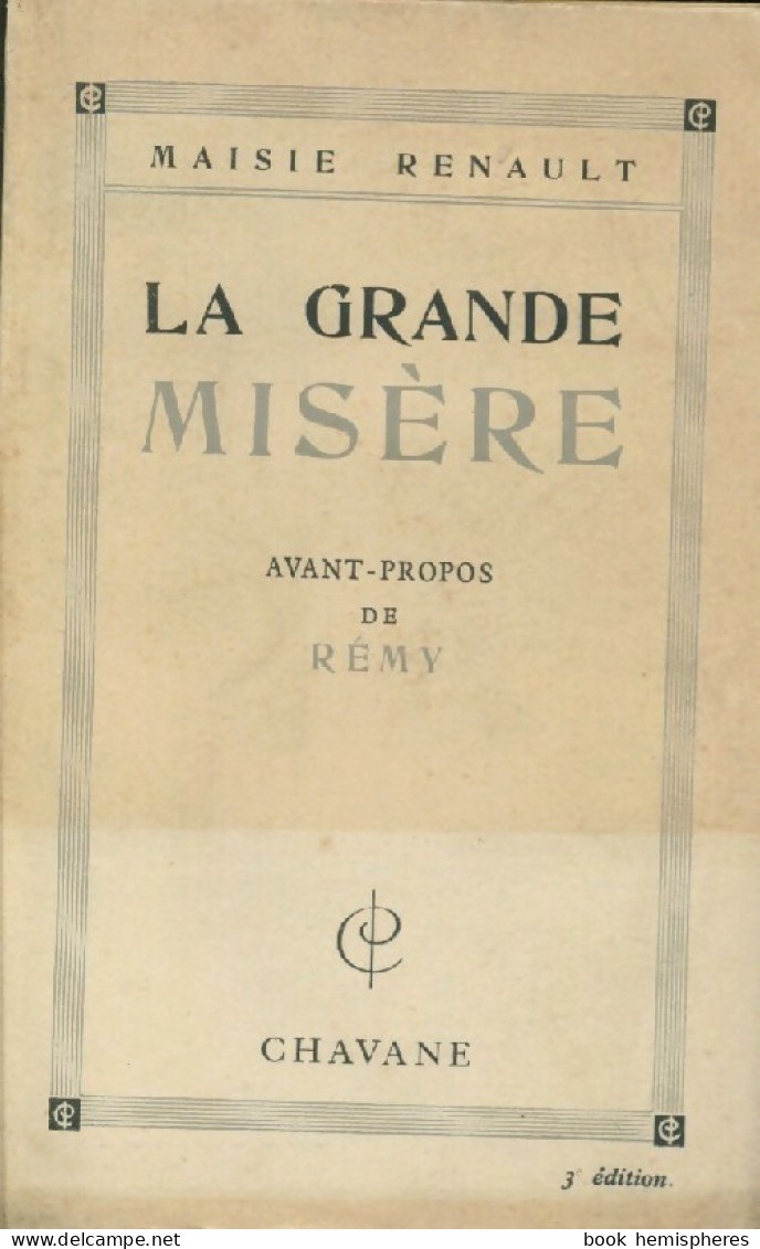 La Grande Misère (1949) De Maisie Renault - Guerre 1939-45