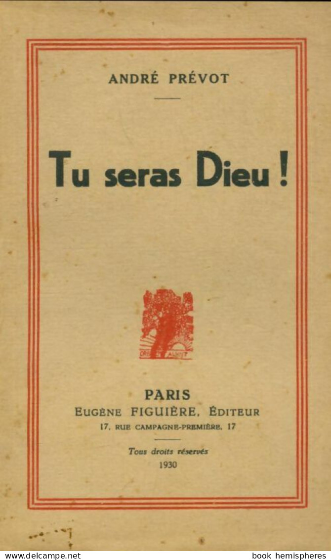 Tu Seras Dieu ! (1930) De André Prévot - Religion