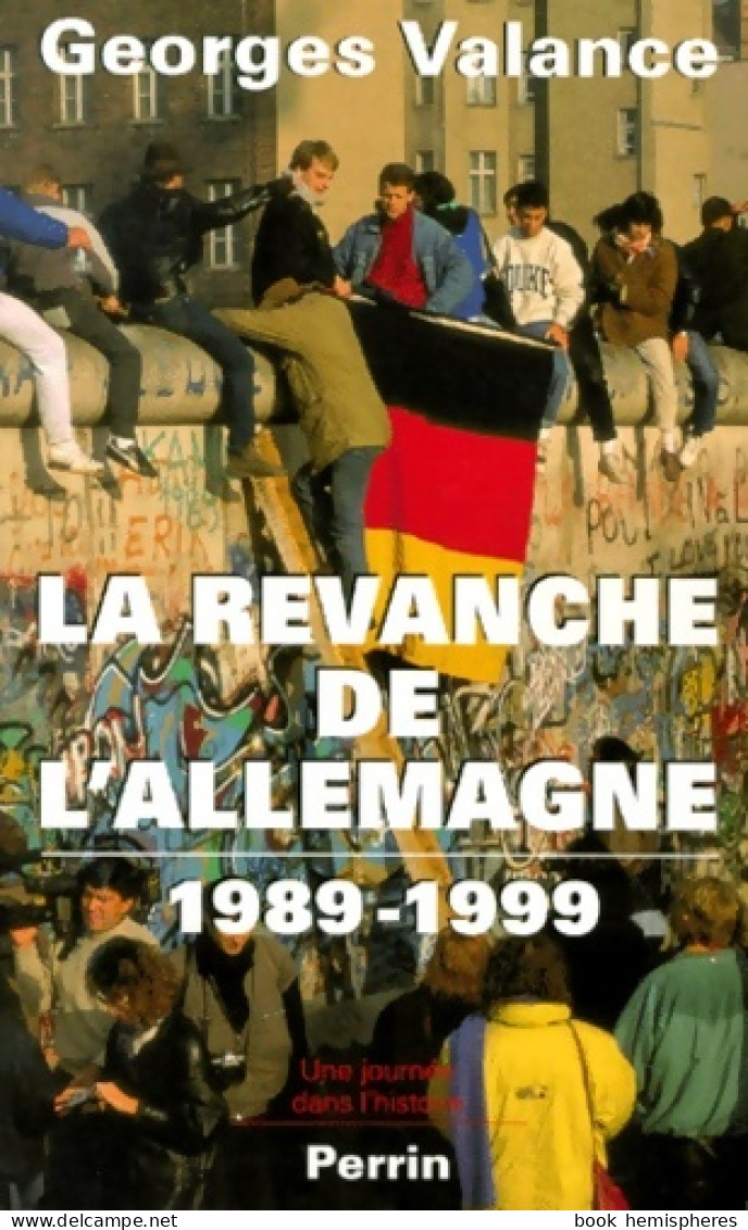 La Revanche De L'Allemagne (1999) De Georges Valance - Histoire