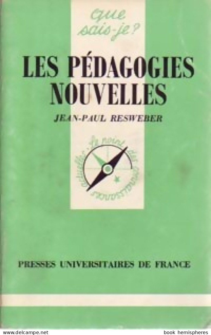 Les Pédagogies Nouvelles (1988) De Jean-Paul Resweber - Non Classés