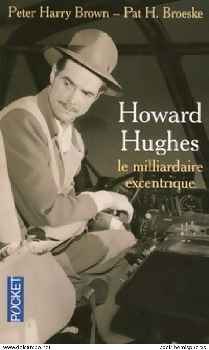 Howard Hughes, Le Milliardaire Excentrique (2005) De Peter Harry Brown - Biographie