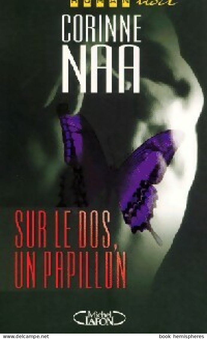 Sur Le Dos, Un Papillon (2002) De Corinne Naa - Other & Unclassified