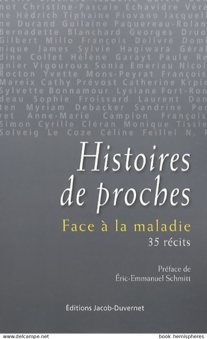 Histoires De Proches. Face à La Maladie. 35 Récits (2010) De Collectif - Gezondheid