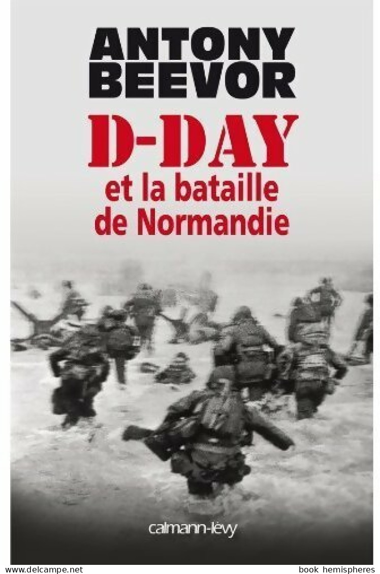 D-day Et La Bataille De Normandie (2009) De Beevor Antony - Guerra 1939-45