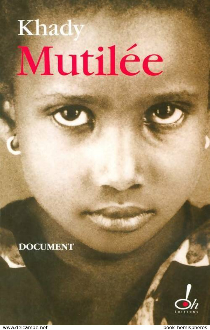 Mutilée (2005) De Khady - Biographie