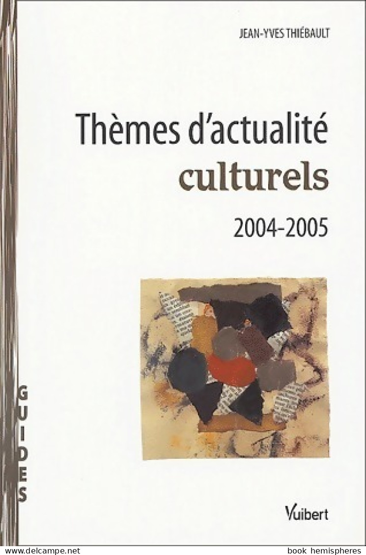 Thèmes D'actualité Culturels 2004-2005 (2004) De Jean-Yves Thiébault - Diritto