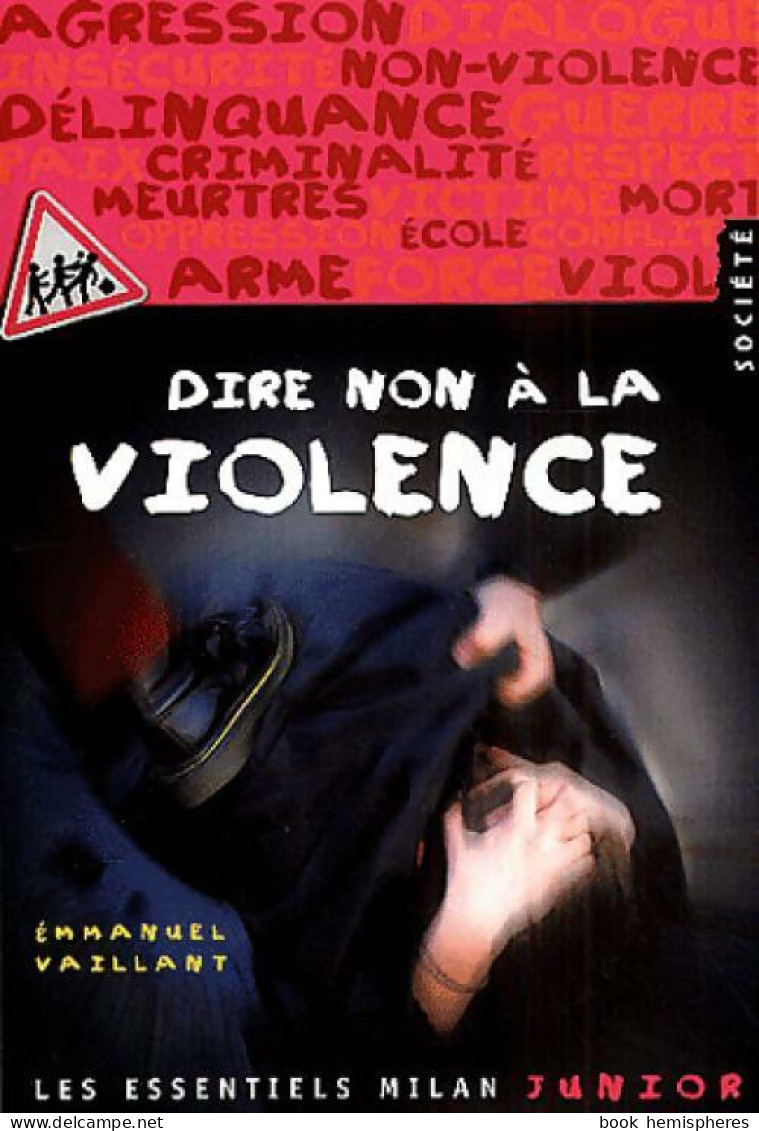 Dire Non à La Violence (2001) De Emmanuel Vaillant - Wetenschap