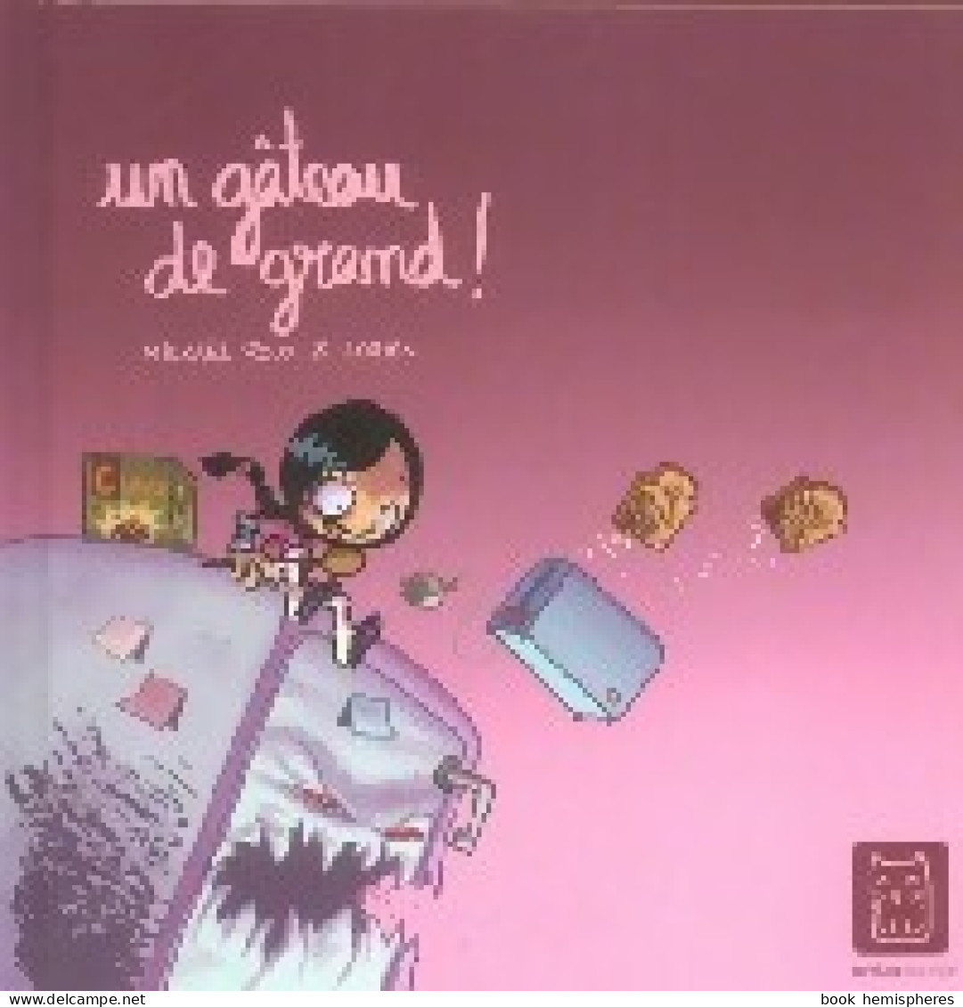 Un Gâteau De Grand ! (2005) De Mickael Roux - Autres & Non Classés